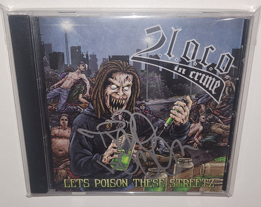 2.L.O.C.O. IN CRIME -  Let's Poison These Streets (2024) (Autograhed CD)