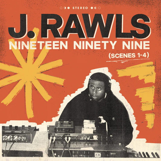 J. Rawls - Nineteen Ninety Nine (Scenes 1-4) (2025) (Vinyl LP)