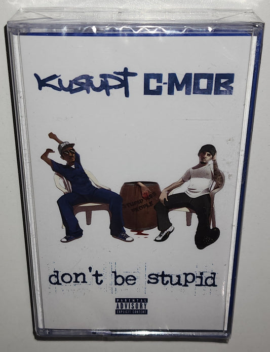 Kurupt & C-Mob (Gotti Mob) - Don't Be Stupid (Cassette Tape)