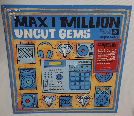 Max I Million – Uncut Gems (2024) (Limited Edition Blue with White Splatter Colour Vinyl LP)