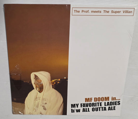 The Prof. Meets The The Super Villain (MF Doom) – My Favorite Ladies b/w All Outta Ale (2009) (Limited Edition 12" Vinyl Single)